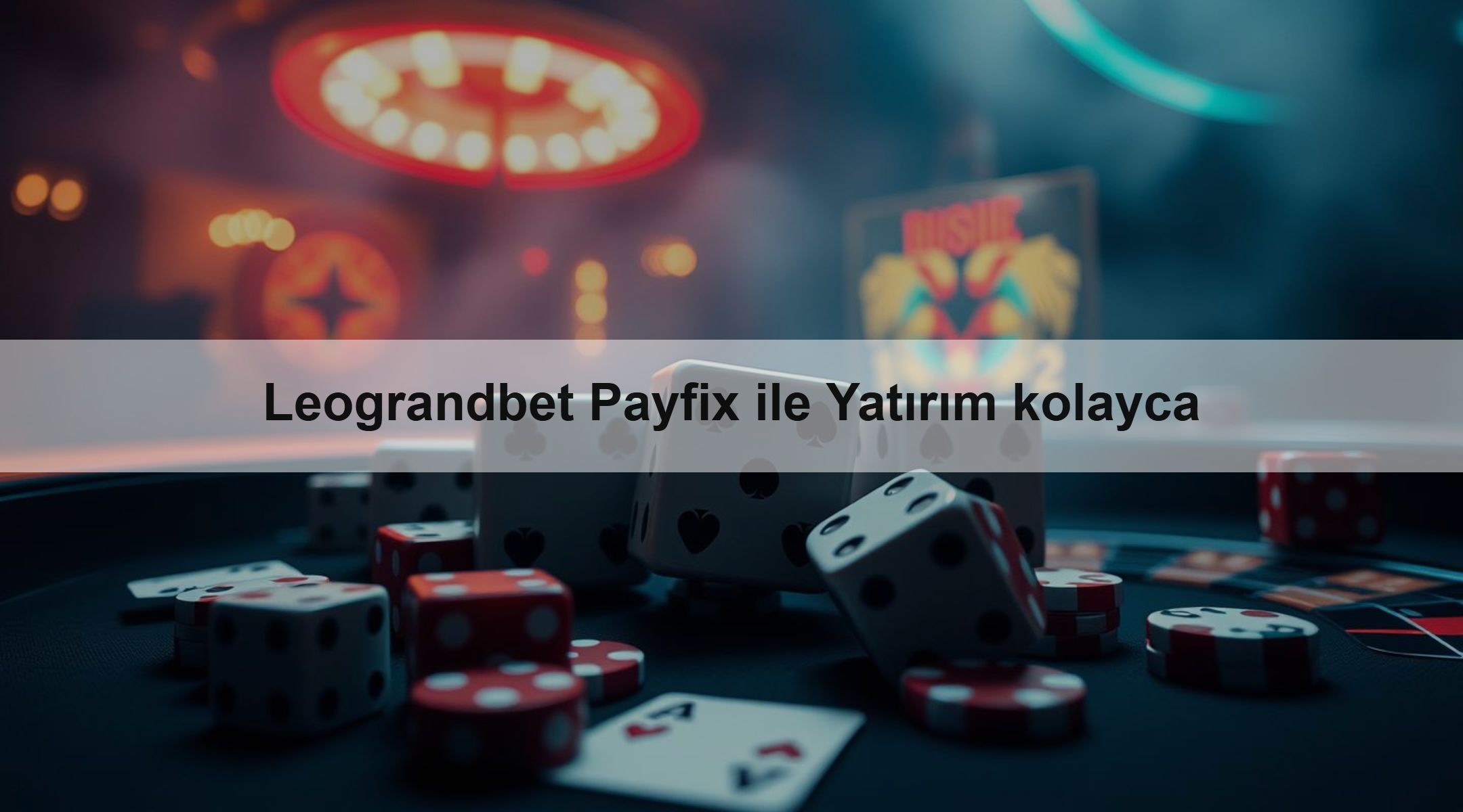 Leograndbet Payfix ile Yatırım kolayca