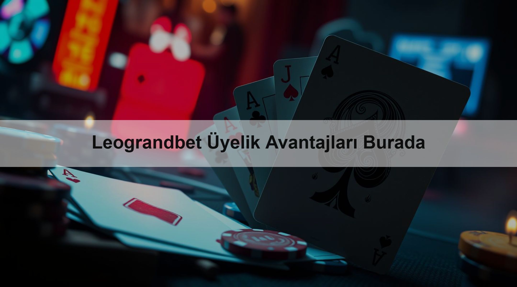 Leograndbet Üyelik Avantajları Burada